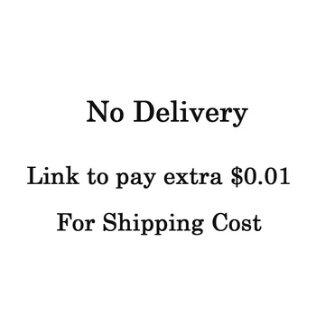 Odkaz platiť extra 0.01 dollors pre lodné náklady（Bez Dodávky)